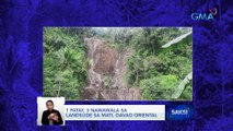 1 patay, 3 nawawala sa landslide sa Mati, Davao Oriental | Saksi