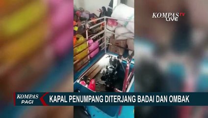 KM Sumber Raya 04 Dihantam Gelombang Tinggi di Perairan Kupal dan Jojame, Ratusan Penumpang Panik!
