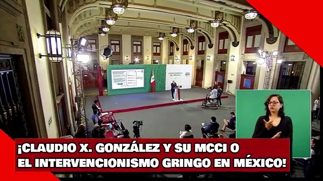 ¡CLAUDIO X. GONZÁLEZ Y SU MCCI O EL INTERVENCIONISMO GRINGO EN MÉXICO!