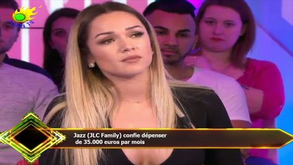 Jazz (JLC Family) confie dépenser  de 35.000 euros par mois