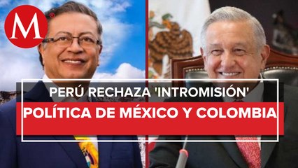 Congreso de Perú rechaza "actos de intromisión" de Petro y de AMLO