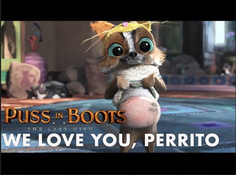 Puss in Boots: The Last Wish | We Love You Perrito - Antonio Banderas, Salma Hayek