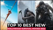 Top 10 Best Survival Movies Of 2022 So Far - New Hollywood Survival Movies Released in 2022