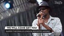 Rapper Theophilus London Reported Missing in Los Angeles by Family and Friends