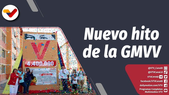 Programa 360° | Develado el hito 4 millones 400 mil viviendas de la GMVV en el estado Aragua