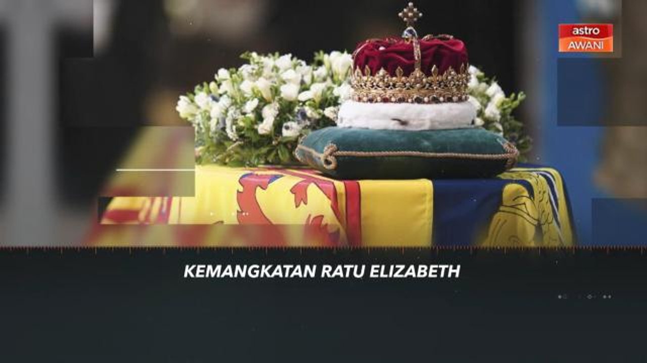 Kapsul: Imbasan 2022 | Kemangkatan Ratu Elizabeth