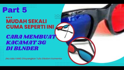 Tutorial Cara Membuat Kacamata 3G Di Blender Part 5