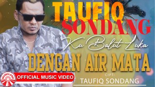 Taufiq Sondang - Ku Balut Luka Dengan Air Mata [Official Music Video HD]