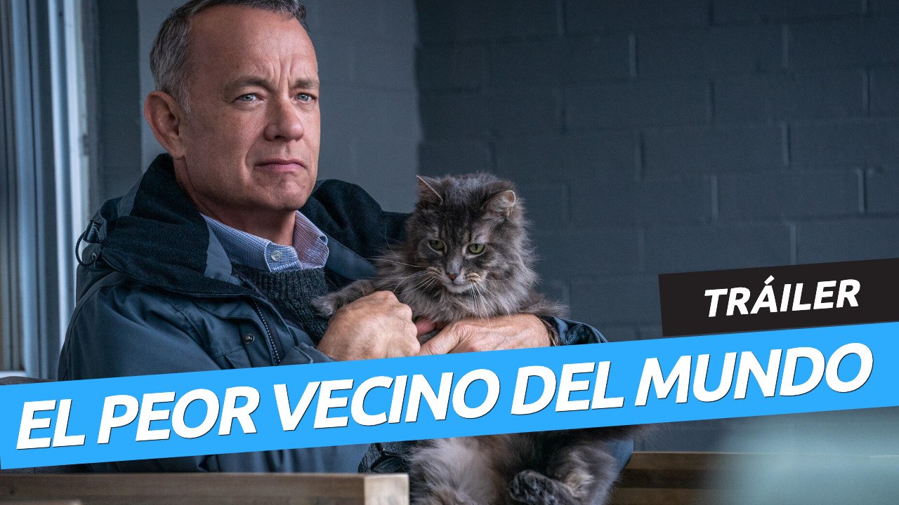 Tráiler de El peor vecino del mundo, protagonizada por Tom Hanks