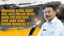 Anggaran Kesra Jabar Gate Satu Triliun untuk Nahdliyin Diketahui DPRD Jawa Barat