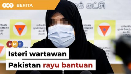 Isteri wartawan Pakistan hilang rayu bantuan PM