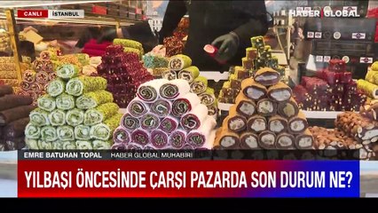 Yılbaşı öncesinde çarşı pazarda son durum ne?