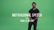 MOTIVATIONAL SPEECH  feat  Shia LaBeouf