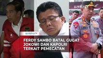 Ferdy Sambo Cabut Gugatan untuk Jokowi dan Kapolri Soal Pemecatan!