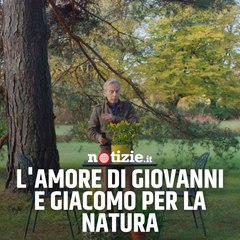 L'amore di Giovanni Storti e Giacomo Poretti per la natura