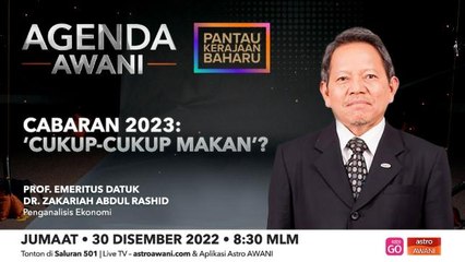 Agenda AWANI: Cabaran 2023 | ‘Cukup-cukup makan’?