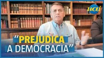 Bolsonaro: 'Falta de liberdade prejudica a democracia'