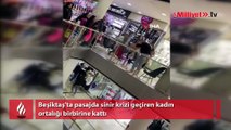 Beşiktaş’ta hareketli anlar! Sinir krizi geçiren kadın ortalığı birbirine kattı