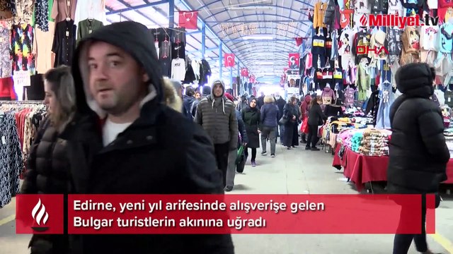 Yeni yıla saatler kala Bulgar turistler, Edirne'ye akın etti