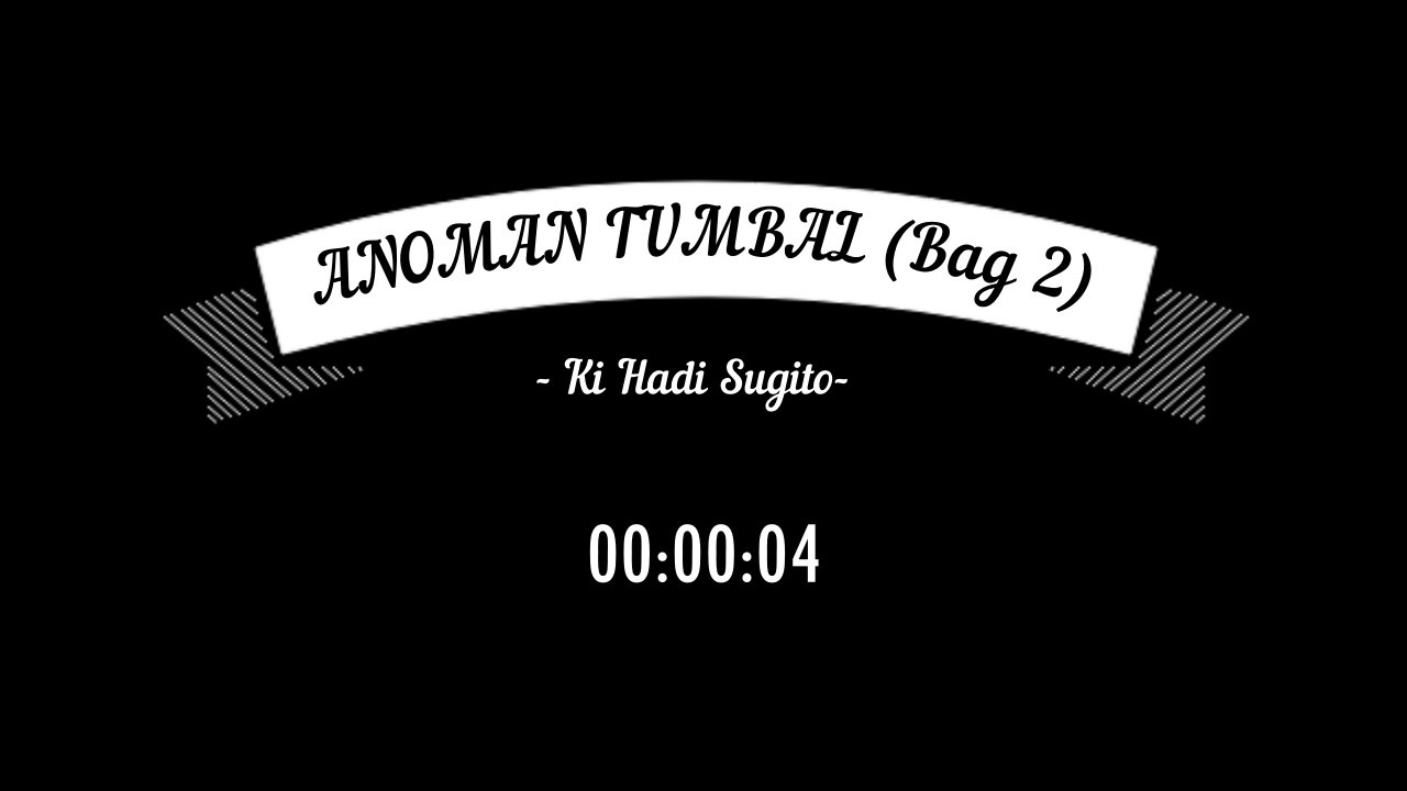 Anoman Tumbal - Wayang Kulit Full - Ki Hadi Sugito - Bag 2