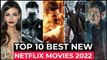 Top 10 New Netflix Original Movies Released In 2022 | Best Movies On Netflix 2022  Part 2
