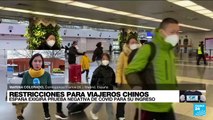 Informe desde Madrid: España exigirá prueba negativa de Covid-19 a visitantes de China