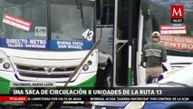 IMA saca de circulación 8 unidades de la Ruta 13; Escobedo