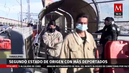 Es Tamaulipas, segundo estado de origen con más deportados