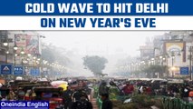 Delhi: Cold wave to return on New Year's Day; intense cold predicted in January | Oneindia News*News