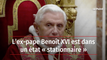 L’ex-pape Benoît XVI est dans un état « stationnaire »
