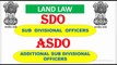 SUB  DIVISIONAL OFFICERS(SDO) & ADDITIONAL SUB DIVISIONAL OFFICERS(ASDO)_LAND LAW