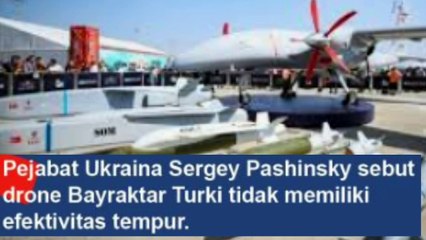 Pejabat Ukraina Ledek Drone Bayraktar Turki yang tidak berkutik menghadapi Rusia