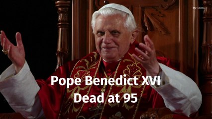 Pope Benedict XVI Dead at 95