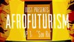 Sci-Fi Digital Series “Afrofuturism” Sun Ra Part 1 | DUST