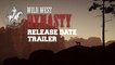Wild West Dynasty - Trailer date de sortie
