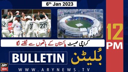 ARY News Bulletin | 12 PM | 6th January 2023