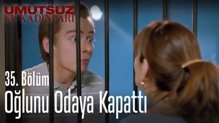 Oğlunu odaya kapattı - Umutsuz Ev Kadınları 35. Bölüm