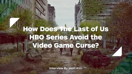 The Last of Us HBO Creators Reveal How They Avoided the Video Game Curse
