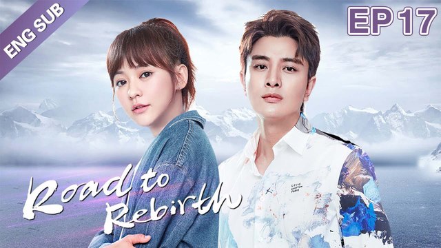 [ENG SUB] Road to Rebirth 17 (Jerry Jia Nailiang, Ivy Chen, Chen Xiaoyun) Dating With A Big Star
