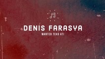 Denis Farasya - Manteb Teko Ati (Official Audio)