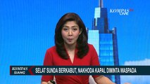 Cuaca Ekstrem di Selat Sunda, BPTD Bengkulu-Lampung Imbau Para Nakhoda Agar Lebih Waspada!