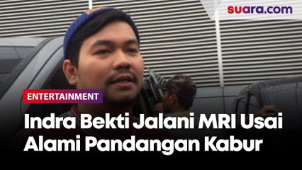 Indra Bekti Jalani MRI Usai Alami Pandangan Kabur dan Pusing