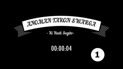 Anoman Takon Swarga - Bag 1 - Wayang Kulit Full - Ki Hadi Sugito