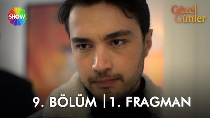 Güzel Günler 9. Bölüm 1. Fragman | "Bunun bir bedeli olur..."
