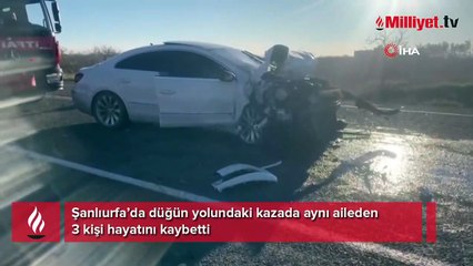 Düğün yolunda feci kaza: Aynı aileden 3 kişi hayatını kaybetti