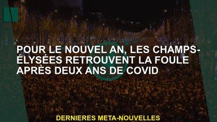 Pour la nouvelle année, les Champs-Élysées trouvent la foule après deux ans de covide
