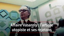 Affaire Vasarely : l’artiste utopiste et ses rejetons