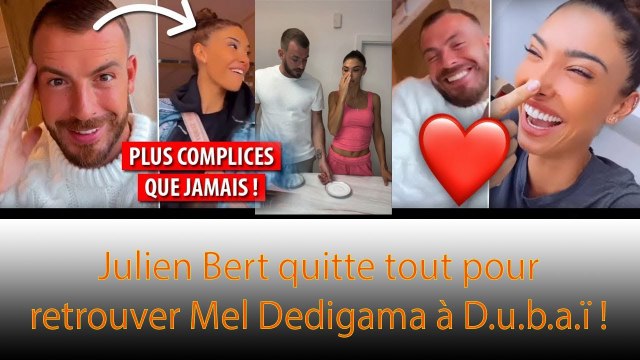 Julien Bert : donner la grande nouvelle de sa vie, Mélanie Dedigama elle est tout pour moi... ❗❗
