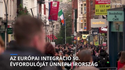 Írország az európai integráció 50. évfordulóját ünnepli