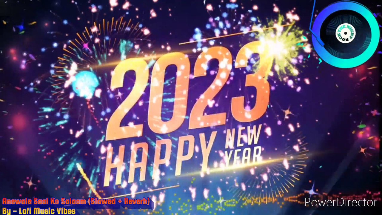 Anewale Saal Ko Salaam  [Slowed+Reverb] | Happy New Year 2023 | New Year Song | Lofi Music Vibes